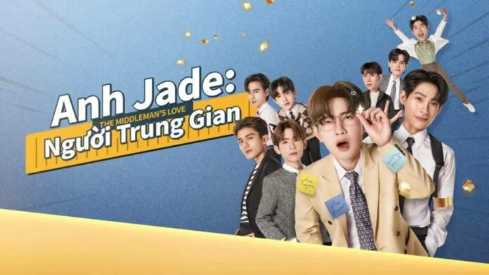 ANH JADE: NGƯỜI TRUNG GIAN: Bộ phim Đam mỹ Thái Lan với motip dễ thương mà hủ không thể bỏ lỡ.