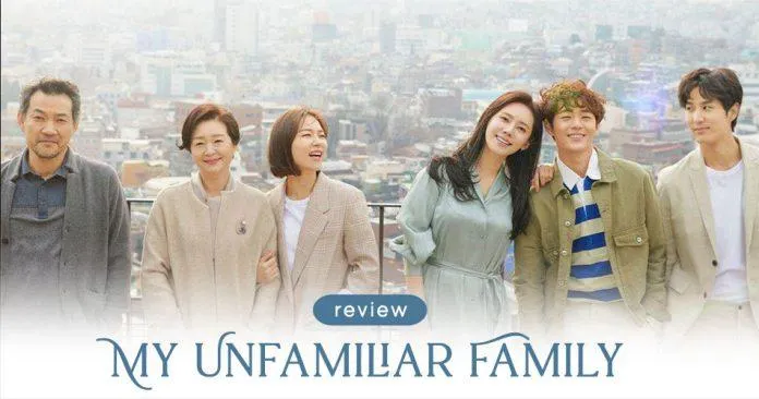 My Unfamiliar Family: Phim tình cảm gia đình lọt top rating, do diễn viên hot hay biên kịch mặn?